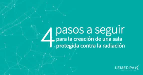 Mediaroom_noticias_creación-4-pasos-sala-radioprotegida_ES_Lemer Pax